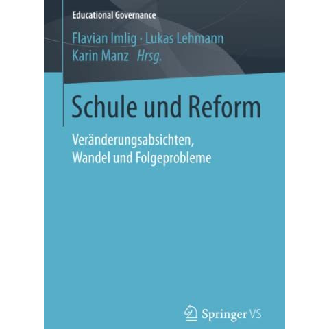 Schule und Reform: Ver?nderungsabsichten, Wandel und Folgeprobleme [Paperback]