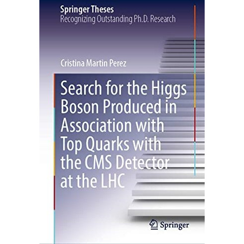 Search for the Higgs Boson Produced in Association with Top Quarks with the CMS  [Hardcover]