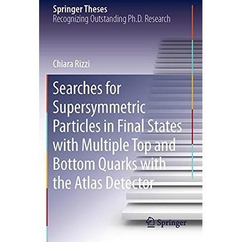 Searches for Supersymmetric Particles in Final States with Multiple Top and Bott [Paperback]