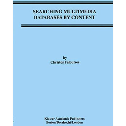 Searching Multimedia Databases by Content [Paperback]