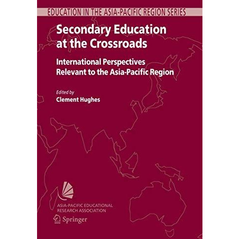 Secondary Education at the Crossroads: International Perspectives Relevant to th [Paperback]