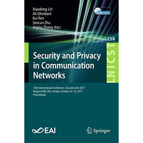 Security and Privacy in Communication Networks: 13th International Conference, S [Paperback]