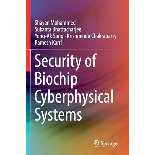 Security of Biochip Cyberphysical Systems [Paperback]