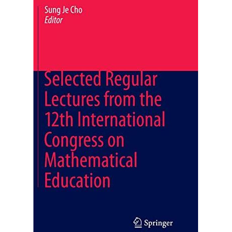 Selected Regular Lectures from the 12th International Congress on Mathematical E [Paperback]