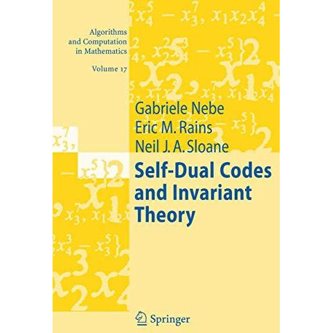 Self-Dual Codes and Invariant Theory [Hardcover]