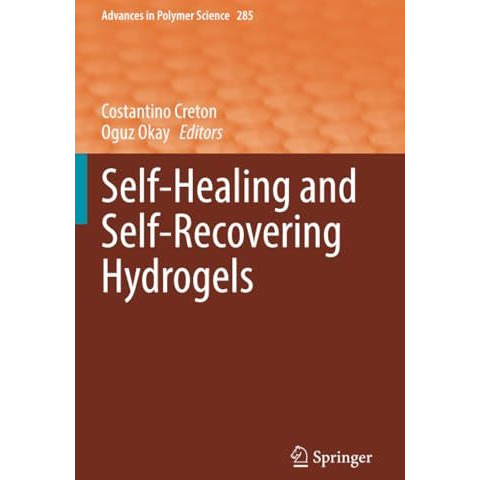 Self-Healing and Self-Recovering Hydrogels [Paperback]