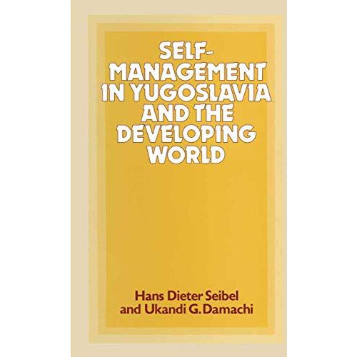 Self-Management in Yugoslavia and the Developing World [Paperback]