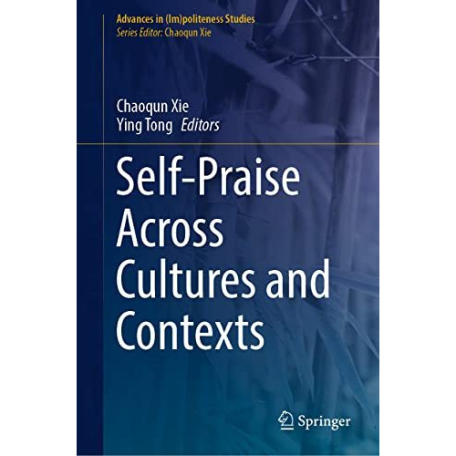 Self-Praise Across Cultures and Contexts [Hardcover]