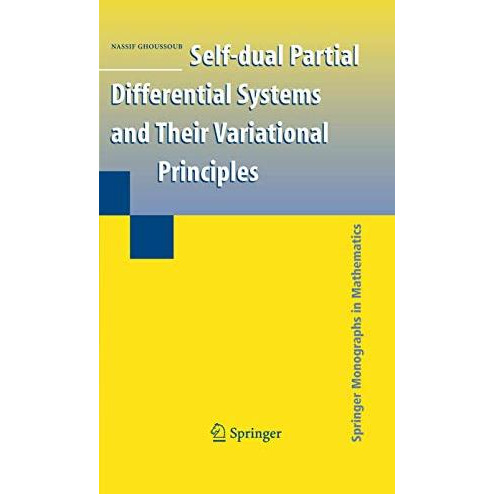 Self-dual Partial Differential Systems and Their Variational Principles [Hardcover]