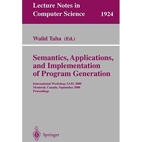 Semantics, Applications, and Implementation of Program Generation: International [Paperback]