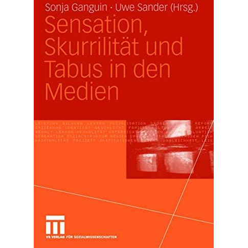 Sensation, Skurrilit?t und Tabus in den Medien [Paperback]