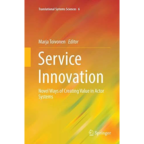 Service Innovation: Novel Ways of Creating Value in Actor Systems [Paperback]