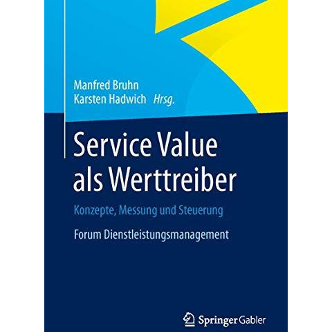 Service Value als Werttreiber: Konzepte, Messung und Steuerung  Forum Dienstleis [Hardcover]