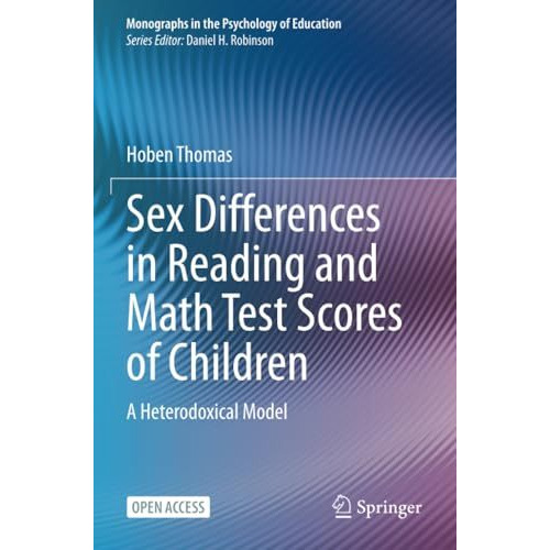 Sex Differences in Reading and Math Test Scores of Children: A Heterodoxical Mod [Paperback]