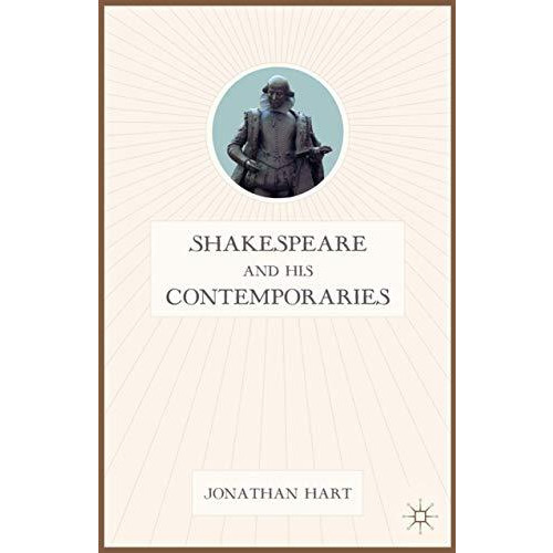 Shakespeare and His Contemporaries [Hardcover]