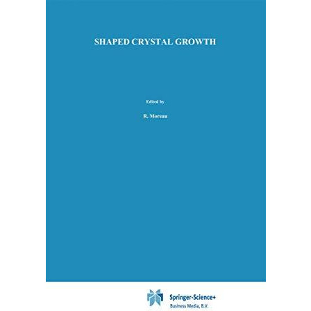 Shaped Crystal Growth [Paperback]