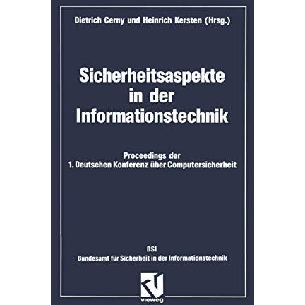 Sicherheitsaspekte in der Informationstechnik: Proceedings der 1. Deutschen Konf [Paperback]