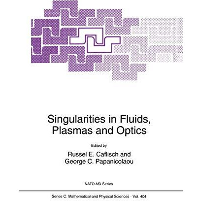 Singularities in Fluids, Plasmas and Optics [Hardcover]