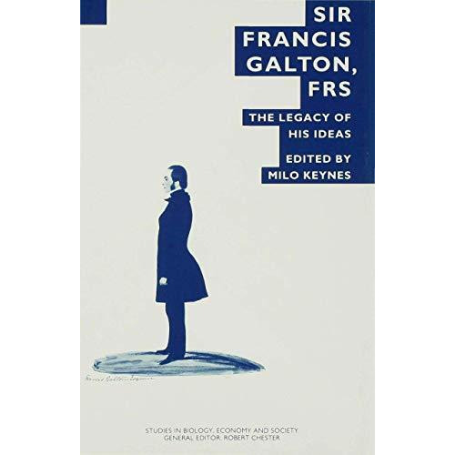 Sir Francis Galton, FRS: The Legacy of His Ideas [Hardcover]