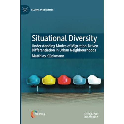 Situational Diversity: Understanding Modes of Migration-Driven Differentiation i [Paperback]