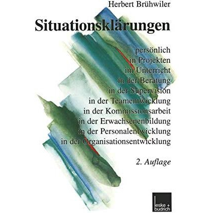 Situationskl?rungen: pers?nlich in Projekten im Unterricht in der Beratung in de [Paperback]