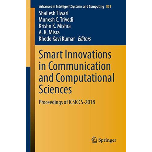 Smart Innovations in Communication and Computational Sciences: Proceedings of IC [Paperback]