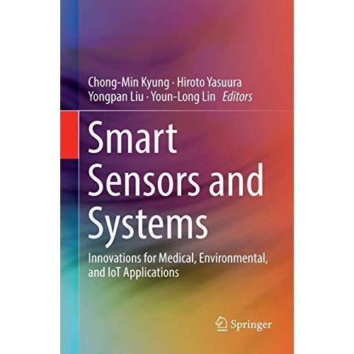 Smart Sensors and Systems: Innovations for Medical, Environmental, and IoT Appli [Paperback]