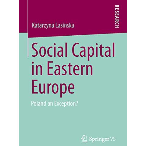 Social Capital in Eastern Europe: Poland an Exception? [Paperback]