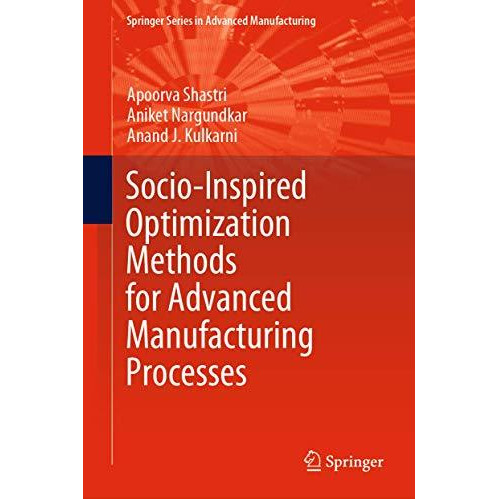 Socio-Inspired Optimization Methods for Advanced Manufacturing Processes [Hardcover]