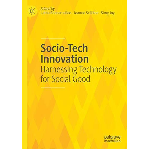 Socio-Tech Innovation: Harnessing Technology for Social Good [Hardcover]