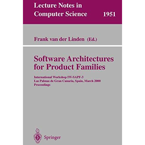 Software Architectures for Product Families: International Workshop IW-SAPF-3. L [Paperback]