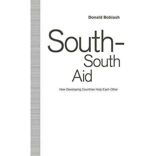 South-South Aid: How Developing Countries Help Each Other [Hardcover]