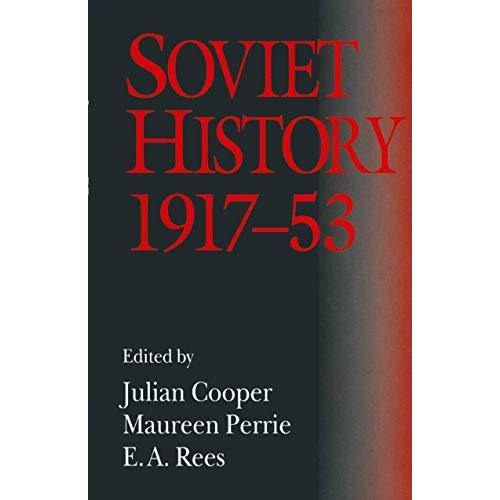 Soviet History, 191753: Essays in Honour of R. W. Davies [Paperback]