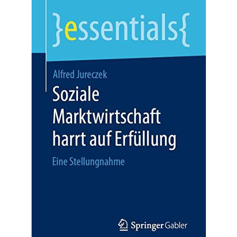 Soziale Marktwirtschaft harrt auf Erf?llung: Eine Stellungnahme [Paperback]