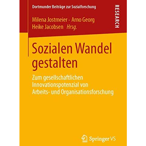 Sozialen Wandel gestalten: Zum gesellschaftlichen Innovationspotenzial von Arbei [Paperback]