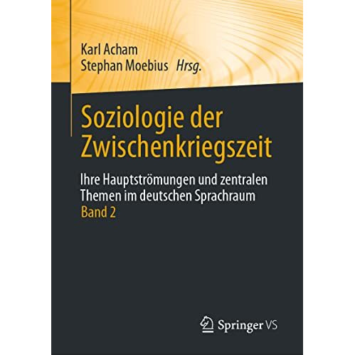 Soziologie der Zwischenkriegszeit. Ihre Hauptstr?mungen und zentralen Themen im  [Hardcover]