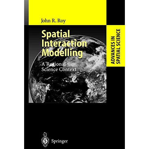 Spatial Interaction Modelling: A Regional Science Context [Hardcover]