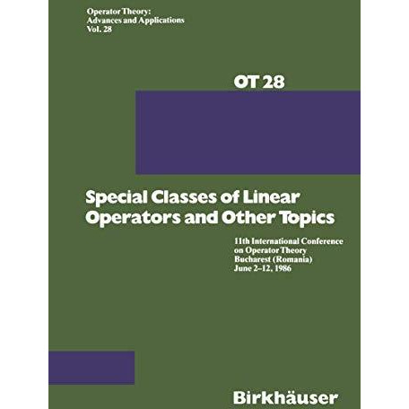 Special Classes of Linear Operators and Other Topics: 11th International Confere [Paperback]