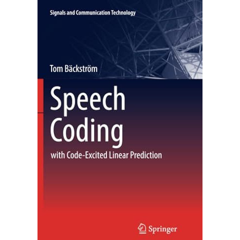 Speech Coding: with Code-Excited Linear Prediction [Paperback]