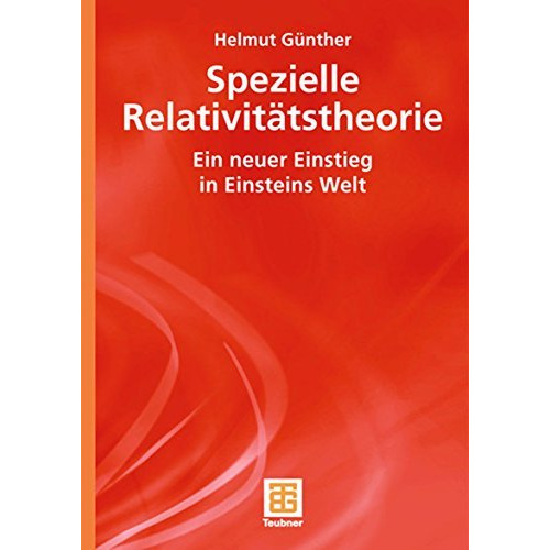 Spezielle Relativit?tstheorie: Ein neuer Einstieg in Einsteins Welt [Paperback]