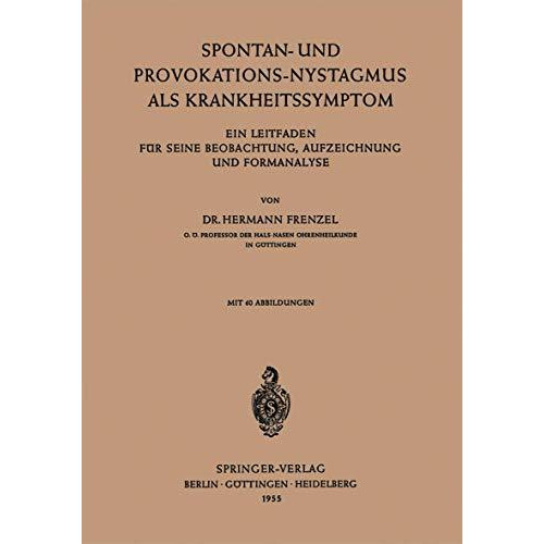 Spontan-und Provokations-Nystagmus als Krankheitssymptom: Ein Leitfaden f?r Sein [Paperback]