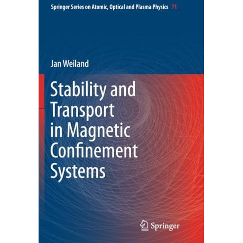 Stability and Transport in Magnetic Confinement Systems [Paperback]