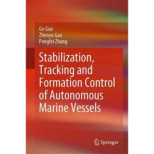 Stabilization, Tracking and Formation Control of Autonomous Marine Vessels [Hardcover]