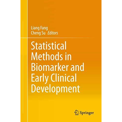 Statistical Methods in Biomarker and Early Clinical Development [Hardcover]