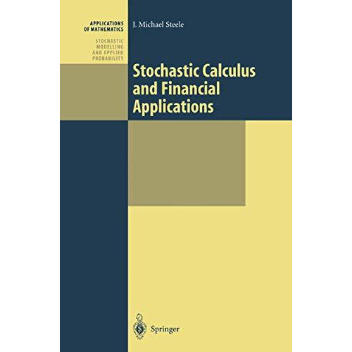 Stochastic Calculus and Financial Applications [Paperback]