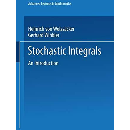 Stochastic Integrals: An Introduction [Paperback]