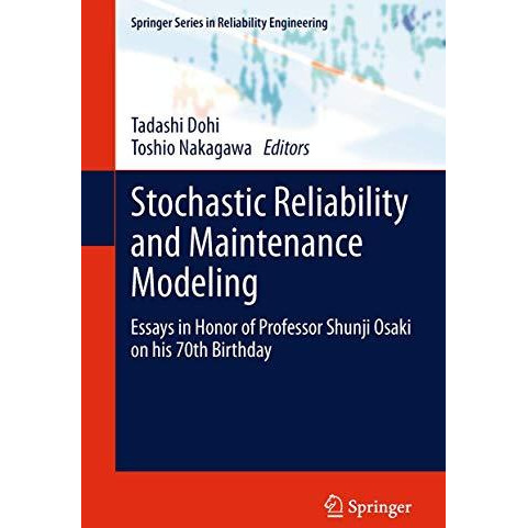 Stochastic Reliability and Maintenance Modeling: Essays in Honor of Professor Sh [Paperback]