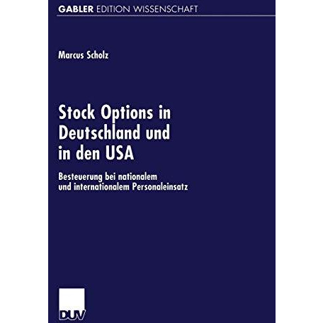 Stock Options in Deutschland und in den USA: Besteuerung bei nationalem und inte [Paperback]