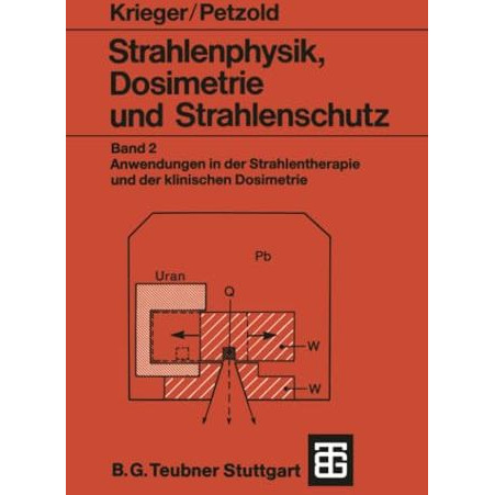 Strahlenphysik, Dosimetrie und Strahlenschutz: Band 2: Anwendungen in der Strahl [Paperback]