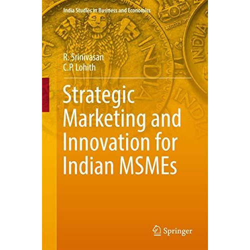 Strategic Marketing and Innovation for Indian MSMEs [Hardcover]